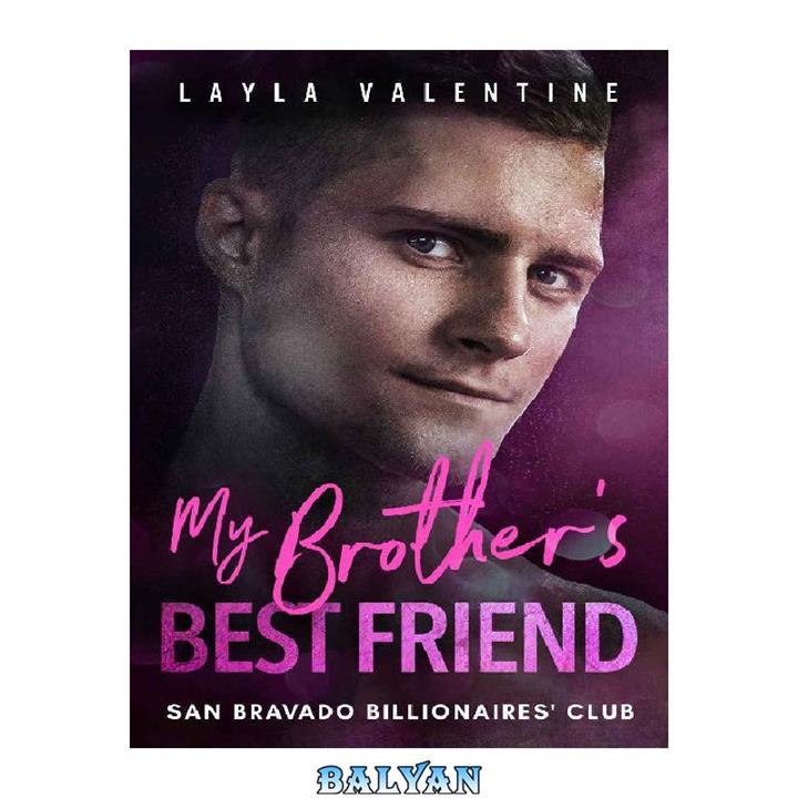 دانلود کتاب My Brother’s Best Friend – A Second Chance Romance